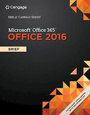 Shelly Cashman Series® Microsoft® Office 365 & Office 2016