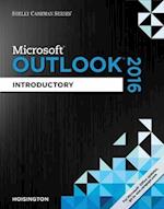Shelly Cashman Series® Microsoft® Office 365 & Outlook 2016