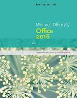 New Perspectives Microsoft® Office 365 & Office 2016