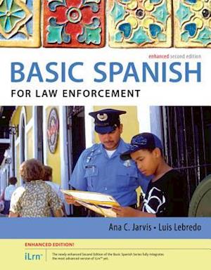 Spanish for Law Enforcement Enhanced Edition: The Basic Spanish Series (with iLrn Heinle Learning Center, 4 terms (24 months) Printed Access Card)
