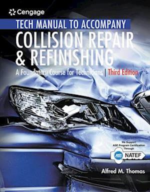 Tech Manual for Thomas/Jund's Collision Repair and Refinishing: A Foundation Course for Technicians
