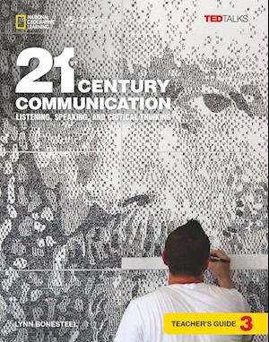 21st Century Communication 3: Listening, Speaking and Critical Thinking: Teacher's Guide