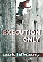 Execution Only