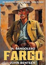 Fargo 14: Bandolero