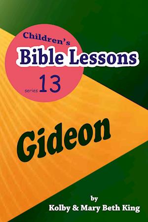 Children's Bible Lessons: Gideon