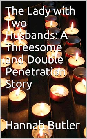 Lady with Two Husbands: A Threesome and Double Penetration Story