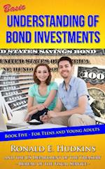 Basic Understanding of Bond Investments: Book 5 for Teens and Young Adults