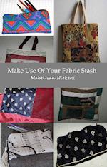 Make Use Of Your Fabric Stash