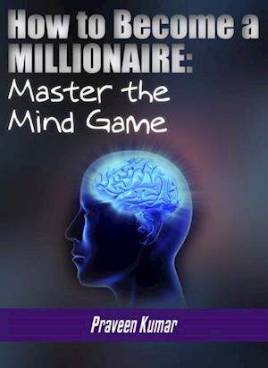 How to Become a Millionaire: Mastering the Inner Game of Wealth