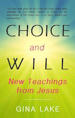 Choice and Will: New Teachings from Jesus