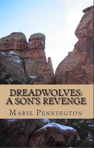 Dreadwolves: A son's Revenge