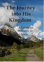 Journey into His Kingdom, A Guide for Believers in Jesus