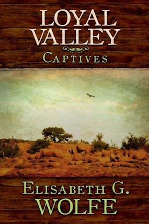 Loyal Valley: Captives