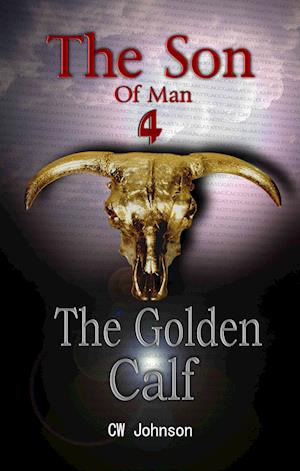 Son of Man Four, The Golden Calf