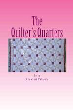 Mysteries in The Quilter's Quarters: Book 1, The Quilter's Quarters