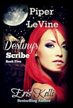 Piper LeVine, Destiny's Scribe