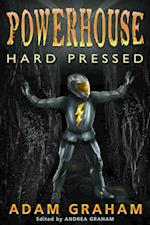 Powerhouse Hard Pressed