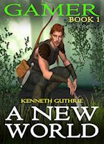 New World (Gamer, Book 1)