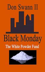 Black Monday (The White Powder Fund)