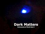 Dark Matters