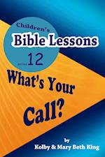 Children's Bible Lessons: What's Your Call?