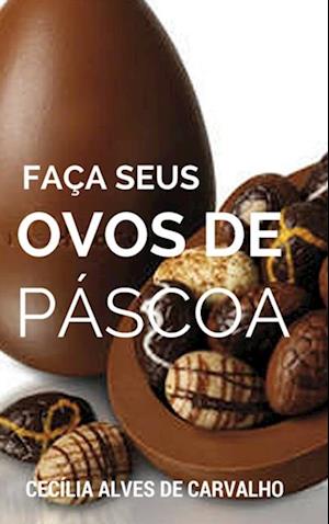 Faça seus ovos de páscoa