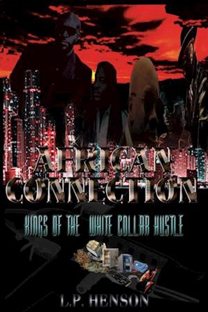 African Connection: Kings of the White Collar Hustle