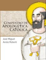 Compendio de Apologetica Catolica