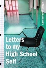 Letters to My High School Self 