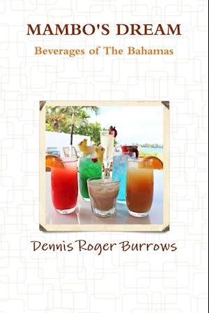 MAMBOS DREAM BEVERAGES OF THE BAHAMAS