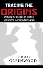 Tracing the Origins: Studying the Lineage of Indiana University's Martial Arts Program