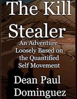 Kill Stealer: An Adventure Loosely Based on the Quantified Self Movement