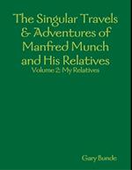 Singular Travels & Adventures of Manfred Munch and His Relatives Vol. 2