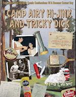Camp Airy Hi-Jinx And Tricky Dick