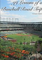 99 Lessons of a Baseball Road Trip (Paperback)