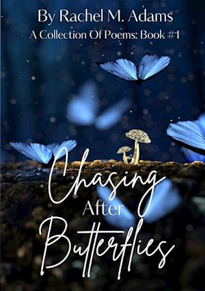 Chasing After Butterflies