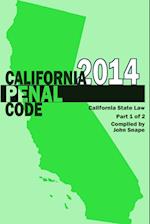 California Penal Code and Evidence Code 2014 Book 1 of 2