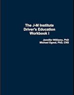 The J-M Institute Driver's Education Workbook I 