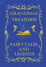 Grandmas Treasures Fairytales and Legends