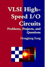 VLSI High-Speed I/O Circuits - Problems, Projects, and Questions