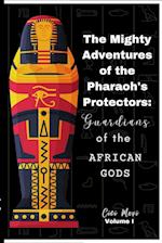 The Mighty Adventures of the Pharaoh's Protectors