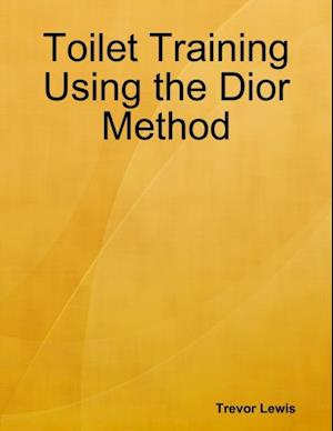 Toilet Training Using the Dior Method