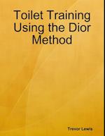 Toilet Training Using the Dior Method