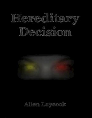 Hereditary Decision