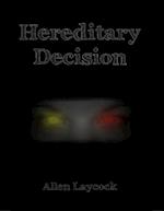 Hereditary Decision