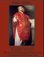 The Jesuits, 1534-1921 : A History of the Society of Jesus from Its Foundation to the Present Time (Illustrated)