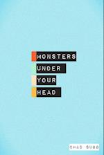 Monsters Under Your Head