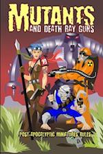 Mutants and Death Ray Guns -Revised Edition 
