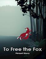 To Free the Fox