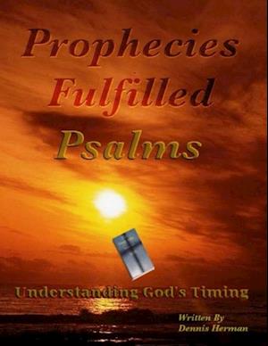 Prophecies Fulfilled Psalms: Understanding God's Timing